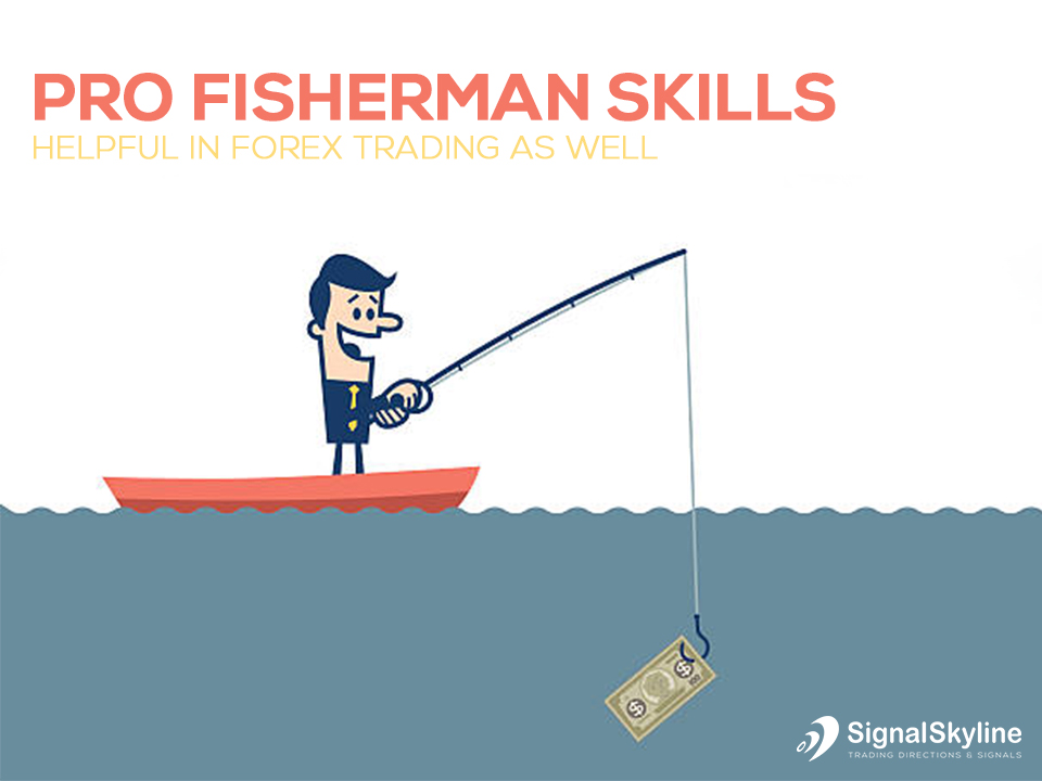 Pro Fishermen Skills – Helpful In Forex Trading As Well