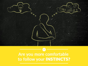 4 Are-you-more-comfortable-to-follow-your-instincts