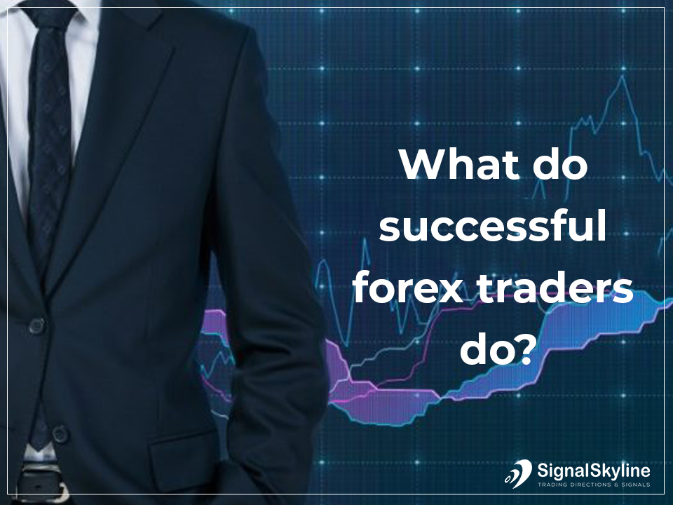 What Do Successful Forex Traders Do